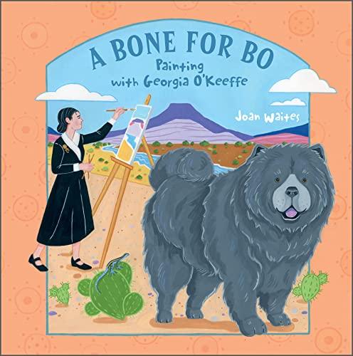 A Bone for Bo: Painting With Georgia O'Keeffe