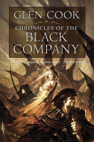 Chronicles of the Black Company: The Black Company/Shadows Linger/The White Rose