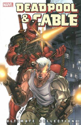 Deadpool & Cable Ultimate Collection (Volume 1)