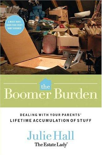 The Boomer Burden: Dealing with Your Parents' Lifetime Accumulation of Stuff