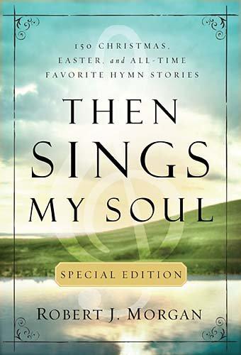 Then Sings My Soul (Special Edition)