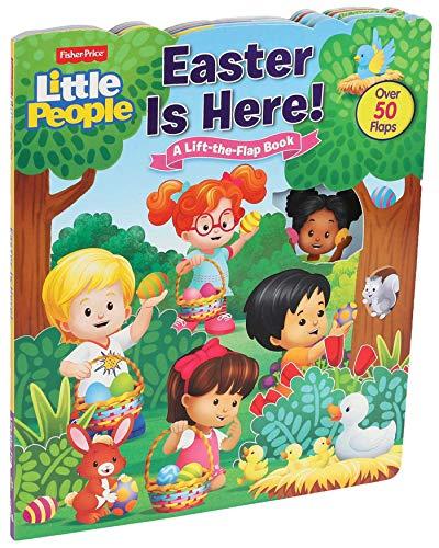 Easter Is Here! Lift-the-Flap Book (Fisher Price, Little People)
