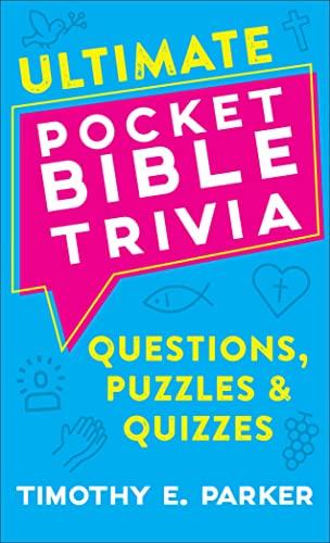 Ultimate Pocket Bible Trivia: Questions, Puzzles & Quizzes