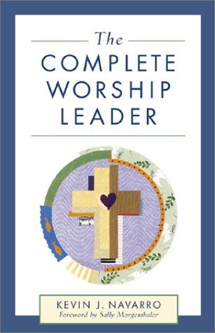 The Complete Worship Leader