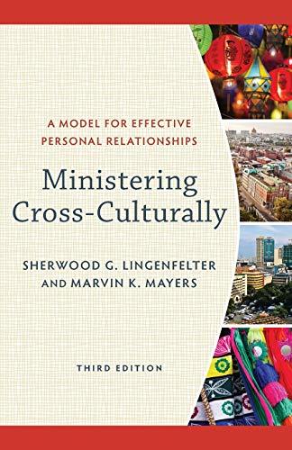 Ministering Cross-Culturally: A Model for Effective Personal Relationships (3rd Edition)