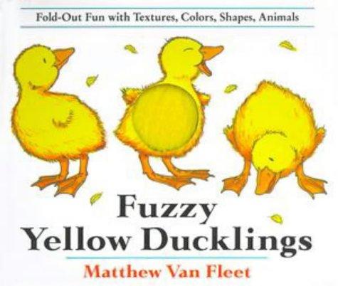 Fuzzy Yellow Ducklings (Fold-Out Fun With Textures, Colors, Shapes, Animals)