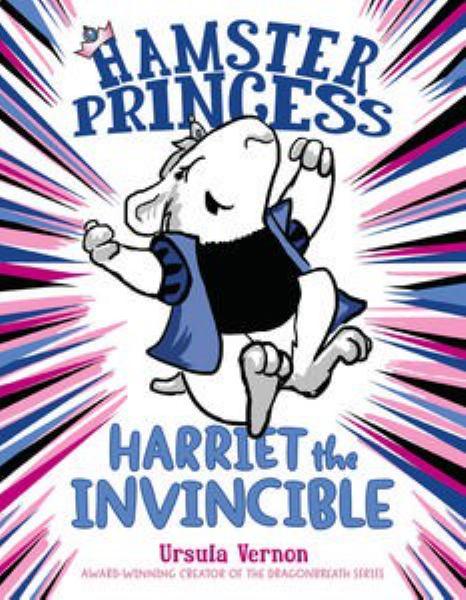 Harriet the Invincible (Hamster Princess)