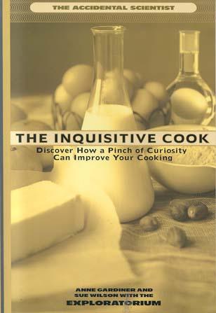 The Inquisitive Cook: Discover How a Pinch of Curiosity Can Improve Your Cooking