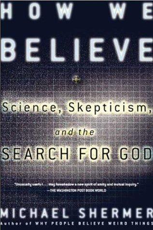 How We Believe (2nd Edition)