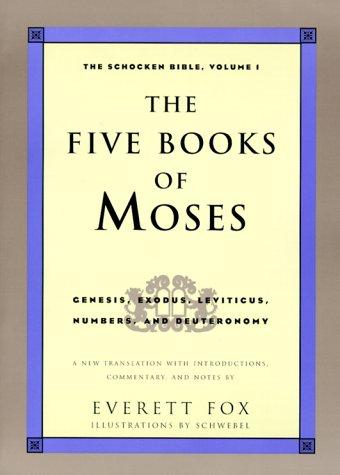 The Five Books of Moses: Genesis, Exodus, Leviticus, Numbers, Deuteronomy (Schocken Bible, Vol.1)