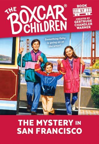 The Mystery in San Francisco (The Boxcar Children, Bk. 57)