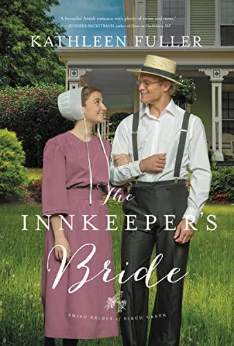 The Innkeeper's Bride (Amish Brides of Birch Creek, Bk. 3)