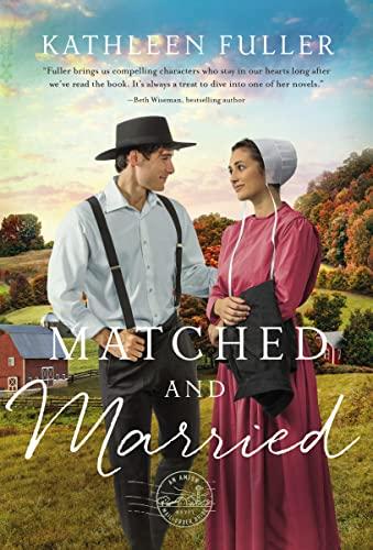 Matched and Married (An Amish Mail-Order Bride Novel, Bk. 2)