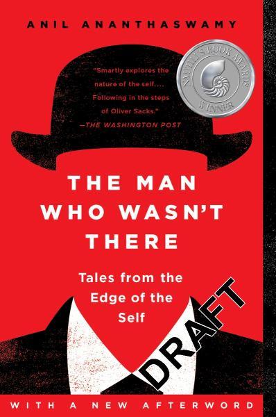 The Man Who Wasn't There - Tales From the Edge of the Self