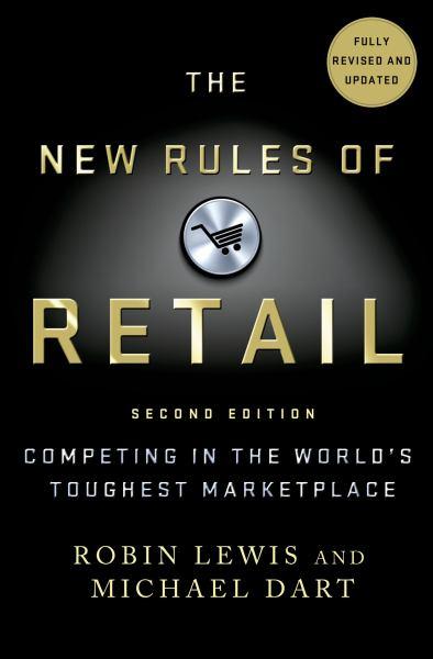 The New Rules of Retail: Competing in the World's Toughest Marketplace (2nd Edition)