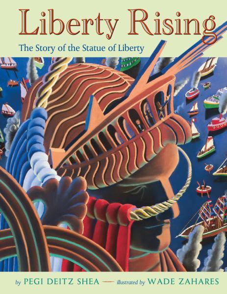 Liberty Rising: The Story of the Statue of Liberty