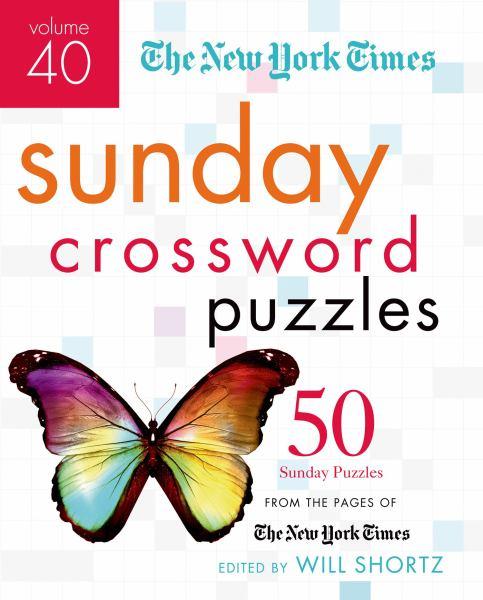 The New York Times Sunday Crossword Puzzles Volume 40