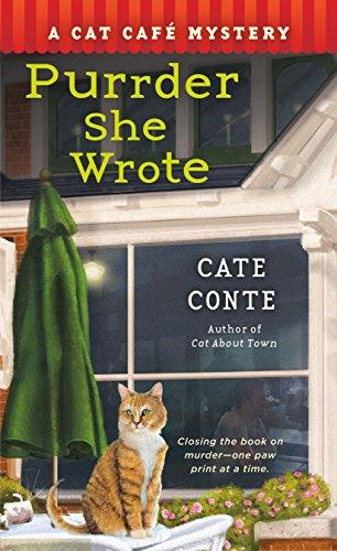Purrder She Wrotec(A Cat Cafe Mystery, Bk. 2)