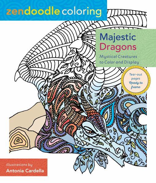 Majestic Dragons: Mystical Creatures to Color and Display (Zendoodle Coloring)