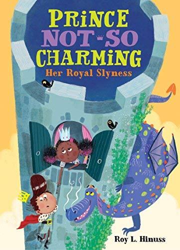 Her Royal Slyness (Prince Not So Charming, Bk. 2)