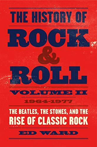 The History of Rock & Roll, Volume II: 1964-1977