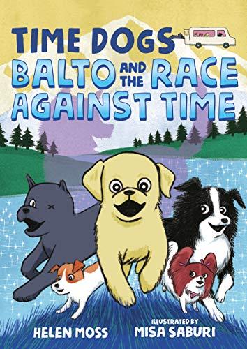 Balto and the Race Against Time (Time Dogs, Bk. 1)