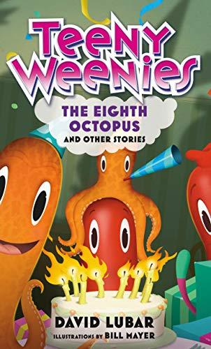 Teeny Weenies: The Eighth Octopus: And Other Stories