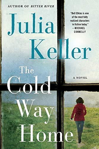 The Cold Way Home (Bell Elkins, Bk. 8)