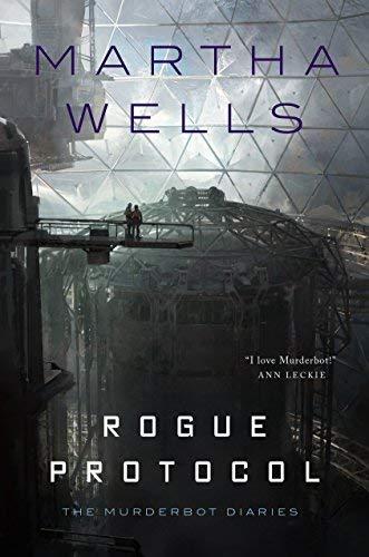 Rogue Protocol (The Murderbot Diaries, Bk. 3)
