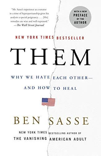 Them: Why We Hate Each Other and How to Heal
