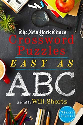 The New York Times Crossword Puzzles Easy as ABC: 75 Easy Puzzles