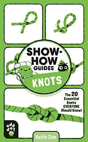 Knots: The 20 Essential Knots Everyone Should Know! (Show-How Guides)