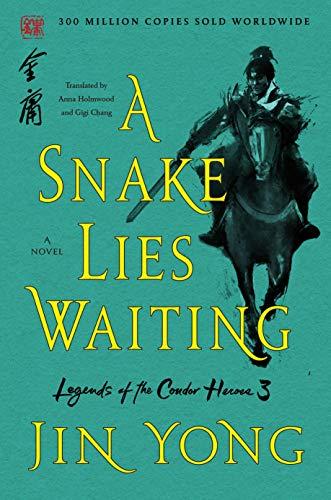 A Snake Lies Waiting (Legends of the Condor Heroes, Bk. 3)