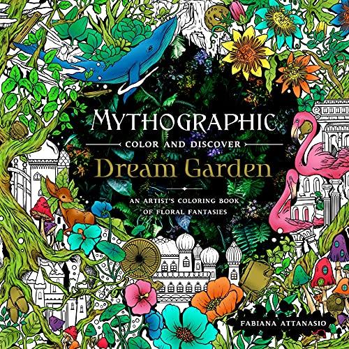 Dream Garden Coloring Book (Mythographic Color and Discover)
