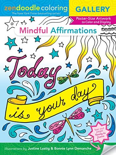 Mindful Affirmations: Poster-Size Artwork to Color and Display (Zendoodle Coloring Gallery)