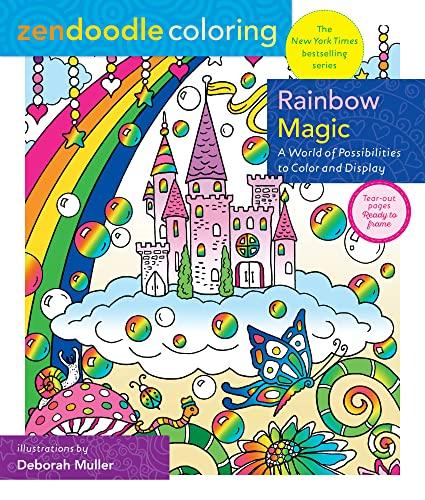 Rainbow Magic: A World of Possibilities to Color and Display (Zendoodle Coloring)