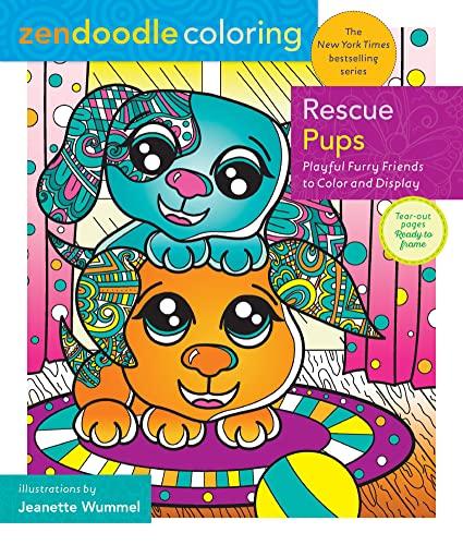 Rescue Pups: Playful Furry Friends to Color and Display (Zendoodle Coloring)