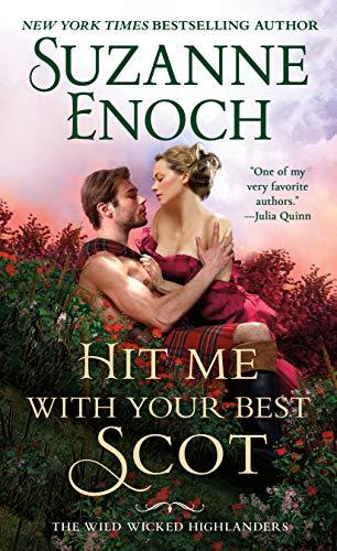 Hit Me With Your Best Scot (The Wild Wicked Highlanders, Bk. 3)