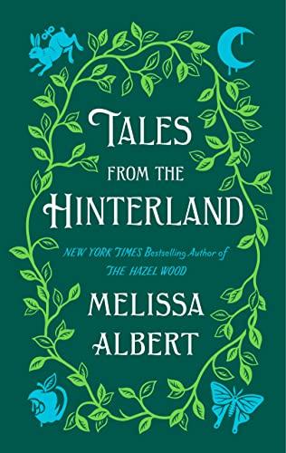 Tales from the Hinterland (The Hazel Wood)