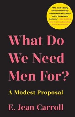 What Do We Need Men For? A Modest Proposal