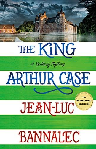 The King Arthur Case (A Brittany Mystery, Bk. 7)