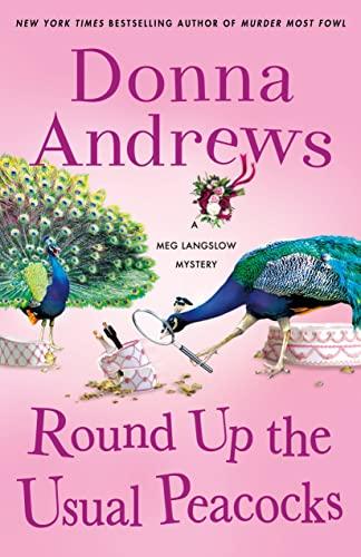 Round Up the Usual Peacocks (Meg Langslow Mysteries, Bk. 31)