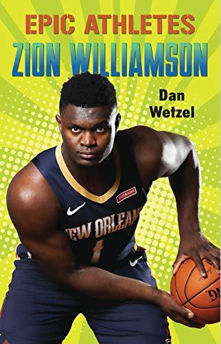 Zion Williamson (Epic Athletes, Bk. 10)