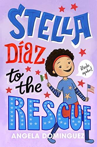 Stella Diaz to the Rescue (Stella Diaz, Bk. 4)