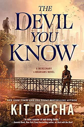 The Devil You Know (Mercenary Librarians, Bk. 2)