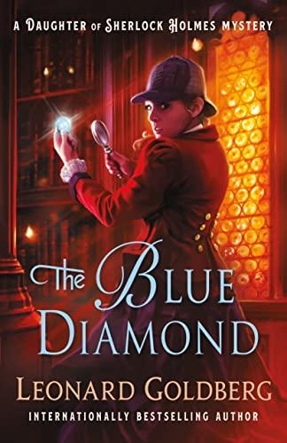 The Blue Diamond (The Daughter of Sherlock Holmes Mysteries, Bk. 6)
