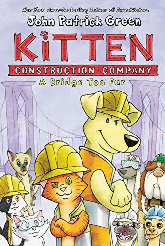 A Bridge Too Fur (Kitten Construction Company, Bk. 2)