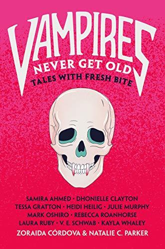 Vampires Never Get Old: Tales With Fresh Bite (Untold Legends, Bk. 1)