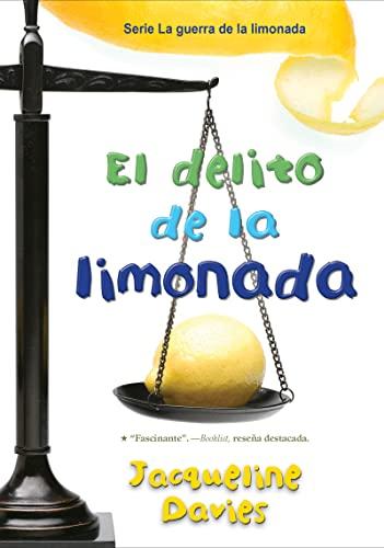El Delito De La Limonada (The Lemonade War Series, Bk. 2)