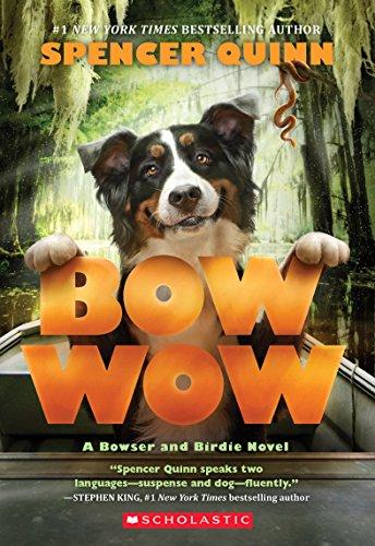 Bow Wow (Bowser and Birdie, Bk. 3)